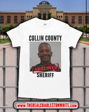 Load image into Gallery viewer, Collin County Sheriff Arrested T Shirts
